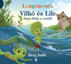 Lengemesék - Vilkó és Lile - Nem félek a víztől! - Lenge mini (2023)