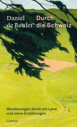 Durch die Schweiz (ISBN: 9783039260324)