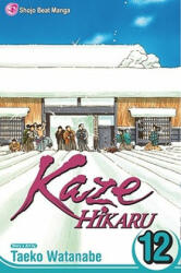 Kaze Hikaru, Volume 12 - Taeko Watanabe, Taeko Watanabe (ISBN: 9781421524153)