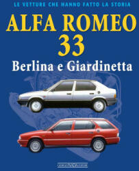 Alfa Romeo 33. Berlina e giardinetta - Lorenzo Ardizio, Leonardo Olivari (2023)