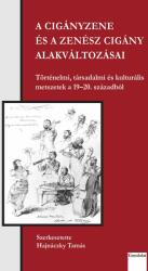 A cigányzene és a zenész cigány alakváltozásai (ISBN: 9789635564385)