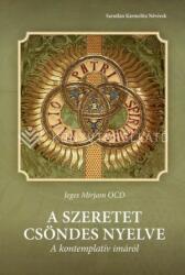 A SZERETET CSÖNDES NYELVE (ISBN: 9786156510075)