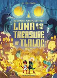Luna and the Treasure of Tlaloc (ISBN: 9781838740801)