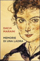 Memorie di una ladra - Dacia Maraini (ISBN: 9788817114431)