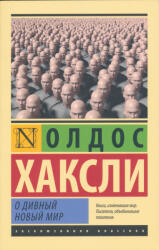 Aldous Huxley: Aldous Huxley: O divnyj novyj mir (2023)