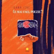 Ce mai faci, poezie? - Ioana Isac (ISBN: 9789975339827)