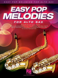 Easy Pop Melodies For Alto Saxophone - Hal Leonard Publishing Corporation (ISBN: 9781480384309)
