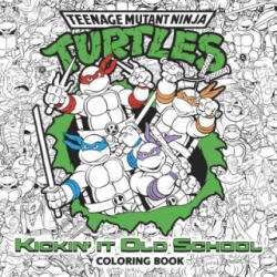 Kickin' it Old School Coloring Book - Random House (ISBN: 9781524701369)