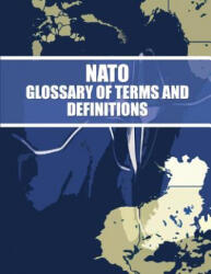 NATO Glossary of Terms and Definitions - North Atlantic Treaty Organization (ISBN: 9781482679441)