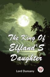 The King of Elfland's Daughter (ISBN: 9789357486613)