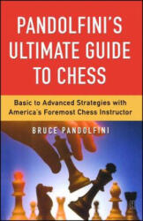 Pandolfini's Ultimate Guide to Chess - Bruce Pandolfini (2009)