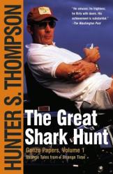 The Great Shark Hunt - Hunter S Thompson (2011)