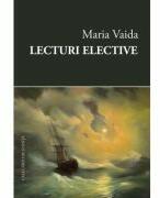 Lecturi elective - Maria Vaida (ISBN: 9786061721436)