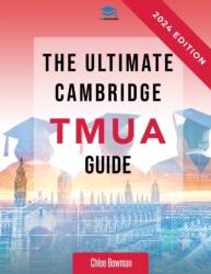 Ultimate Cambridge TMUA Guide - Chloe Bowman (ISBN: 9781915091598)