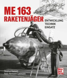 Me 163 - Raketenjäger - Hans-Hermann Cammann (ISBN: 9783613045712)