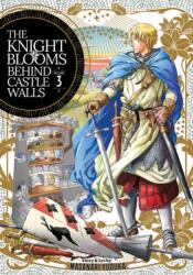 Knight Blooms Behind Castle Walls Vol. 3 (ISBN: 9781685799137)