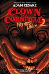 Clown in a Cornfield 2: Frendo Lives (ISBN: 9780063096929)