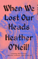 When We Lost Our Heads (ISBN: 9780593422915)