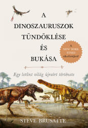 A dinoszauruszok tündöklése és bukása (ISBN: 9789636330651)