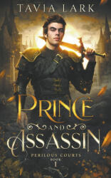 Prince and Assassin - Tavia Lark (2023)