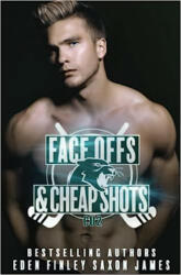 Face Offs & Cheap Shots - Saxon James, Eden Finley (2020)