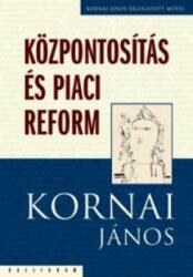 Központosítás és piaci reform (2013)