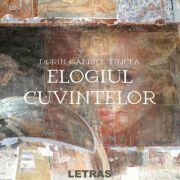Elogiul cuvintelor - Dorin Gabriel Tilicea (ISBN: 9786303120522)