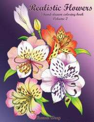 Realistic Flowers: A hand-drawn coloring book (Volume 2) - Queenie Wong (ISBN: 9781542393195)
