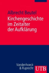 Kirchengeschichte im Zeitalter der Aufklärung - Albrecht Beutel (ISBN: 9783825231804)