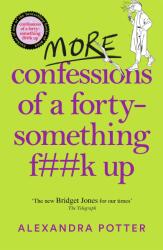 More Confessions of a Forty-Something F**k Up - Alexandra Potter (2023)