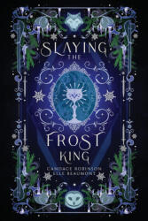 Slaying the Frost King - Elle Beaumont (ISBN: 9781958673461)
