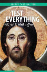 Test Everything - George Cardinal Pell, Tess Livingstone (ISBN: 9781586179922)