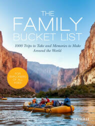 The Family Bucket List: 1, 000 Trips to Take and Memories to Make All Over the World - Kath Stathers (ISBN: 9780789344175)