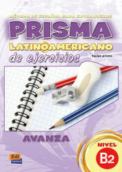 Prisma LatinoAmericano de Ejercicios: Level B2: Exercises Book - collegium (2021)
