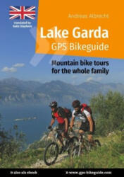 Lake Garda GPS Bikeguide - Andreas Albrecht (ISBN: 9783735784209)