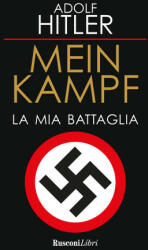 Mein Kampf. La mia battaglia - Adolf Hitler (2023)