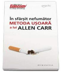 In sfarsit nefumator. Metoda usoara a lui Allen Carr (ISBN: 9789735080099)