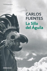Carlos Fuentes: Carlos Fuentes: La Silla del Águila (ISBN: 9788466333511)