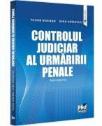 Controlul judiciar al urmaririi penale. Monografie - Tudor Osoianu (ISBN: 9786062617066)