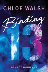 Binding 13 (Boys of Tommen, 1) - Chloe Walsh (ISBN: 9781728299945)