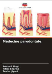 Médecine parodontale - Nikhil Sharma, Tushar Jiyani (ISBN: 9786205939741)