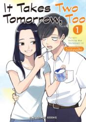 It Takes Two Tomorrow, Too Volume 1 (ISBN: 9781642732993)