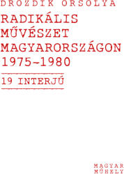 Radikális művészet magyarországon 1975-1980 (ISBN: 9789637596971)