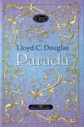 Parada - Lloyd C. Douglas (ISBN: 9786069562239)