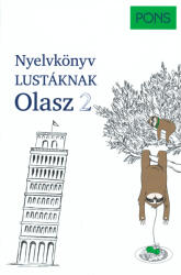 Pons Nyelvkönyv Lustáknak Olasz 2 (ISBN: 9789635780938)