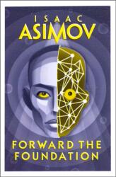 Forward the Foundation - Isaac Asimov (2023)