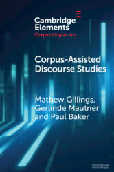 Corpus-Assisted Discourse Studies - Mathew Gillings, Gerlinde Mautner, Paul Baker (ISBN: 9781009168151)