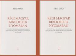 Régi magyar bibliofilek nyomában I-II (2023)