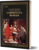 Labirintul raman - Corneliu Senchea (ISBN: 9786064909213)