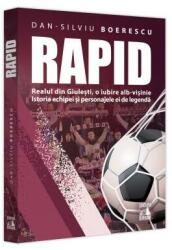Rapid. Realul din Giulești, o iubire alb-vișinie (ISBN: 9786069602881)